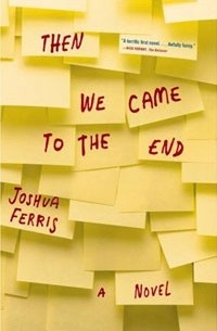 Then We Came to the End