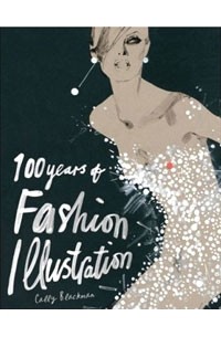 Cally Blackman - 100 Years of Fashion Illustration