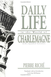 Пьер Рише - Daily Life in the World of Charlemagne