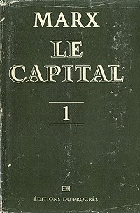 Карл Маркс - Капитал. На французском языке. В трех томах. Том 1