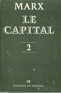 Карл Маркс - Капитал. На французском языке. В трех томах. Том 2