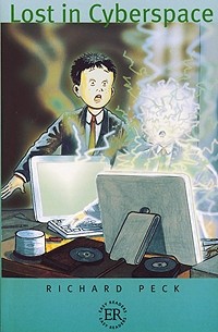 Ричард Пек - Lost in Cyberspace