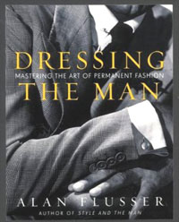 Алан Флюссер - Dressing the Man: Mastering the Art of Permanent Fashion