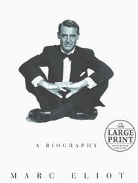 Marc Eliot - Cary Grant: The Biography