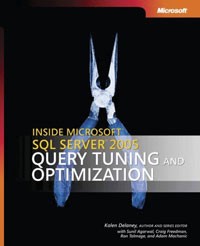  - Inside Microsoft® SQL Server(TM) 2005: Query Tuning and Optimization