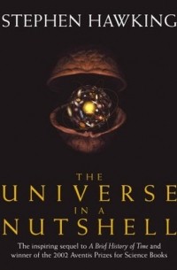 Стивен Хокинг - The Universe in a Nutshell