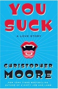 Christopher Moore - You Suck: A Love Story