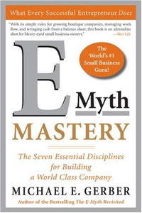 Майкл Э. Гербер - E-Myth Mastery: The Seven Essential Disciplines for Building a World Class Company
