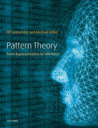  - Pattern Theory: From Representation to Inference (Oxford Studies in Modern European Culture)