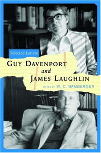  - Selected Letters: Guy Davenport and James Laughlin (Selected Letters)