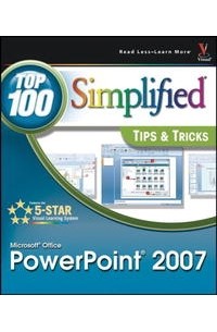 Microsoft Office PowerPoint 2007: Top 100 Simplified Tips & Tricks
