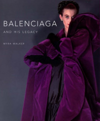 Myra Walker - Balenciaga and His Legacy: Haute Couture from the Texas Fashion Collection