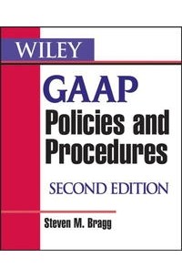 Стивен М. Брег - Wiley GAAP Policies and Procedures
