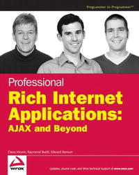  - Professional Rich Internet Applications: AJAX and Beyond (Programmer to Programmer)