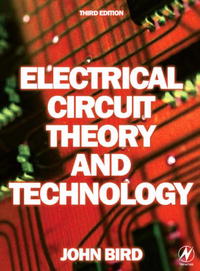 Джон Бёрд - Electrical Circuit Theory and Technology, Third Edition (Electrical Circuit Theory and Technology) (Electrical Circuit Theory and Technology)