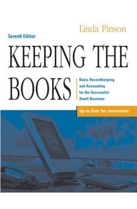 Linda Pinson - Keeping the Books: Basic Recordkeeping and Accounting for the Successful Small Business (Keeping the Books)