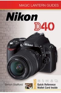 Magic Lantern Guides: Nikon D40