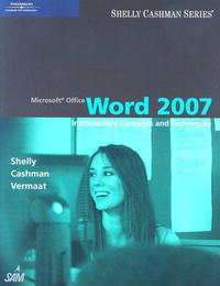  - Microsoft Office Word 2007: Introductory Concepts and Techniques (Shelly Cashman)