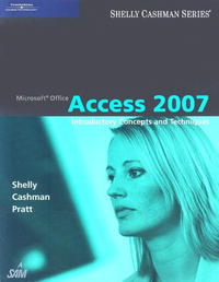  - Microsoft Office Access 2007: Introductory Concepts and Techniques (Shelly Cashman Series)