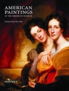 Teresa A. Carbone - American Paintings in the Brooklyn Museums: Artists born by 1876