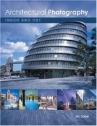 Jim Lowe - Architectural Photography: Inside and Out