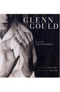 Malcolm Lester - Glenn Gould: A Life in Pictures