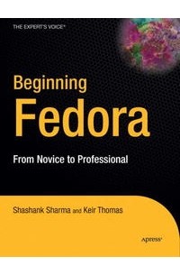  - Beginning Fedora: From Novice to Professional (Beginning from Novice to Professional)