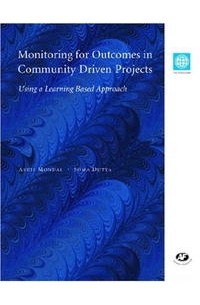 Monitoring for Outcomes in Community Driven Projects: Using a Learning Based Approach