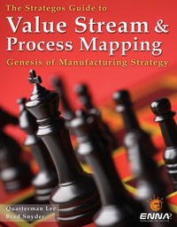  - Value Stream and Process Mapping: The Strategos Guide to