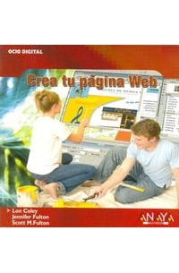  - Crea Tu Pagina Web/ How to Use Macromedia Dreamweaver 8 and Fireworks 8 (Ocio Digital/ Leisure Digital)