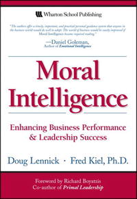  - Moral Intelligence: Enhancing Business Performance and Leadership Success (Paperback) (Wharton School Publishing Paperbacks)