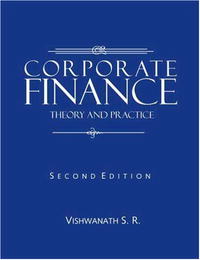 S R Vishwanath - Corporate Finance: Theory and Practice