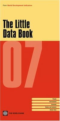 World Bank - The Little Data Book 2007 (Little Data Book)