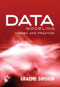 Graeme Simsion - Data Modeling: Theory and Practice