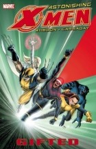 Joss Whedon, John Cassaday - Astonishing X-Men Vol. 1: Gifted