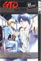 Tohru Fujisawa - GTO: Great Teacher Onizuka, Vol. 16