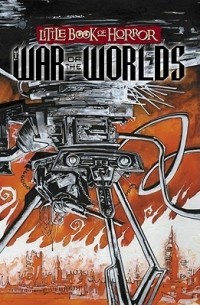  - Little Book of Horror: The War of the Worlds