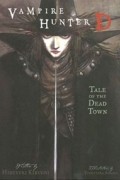 Hideyuki Kikuchi - Vampire Hunter D, Volume 4: Tale of the Dead Town