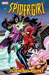 - Spider-Girl, Volume 4: Turning Point