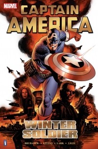 Эд Брубейкер, Стив Эптинг - Captain America: Winter Soldier, Vol. 1