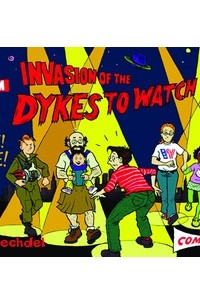 Alison Bechdel - Invasion of the Dykes to Watch Out For