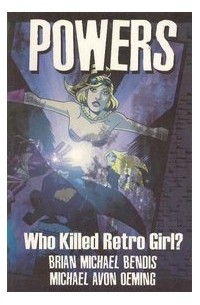 Powers Volume 1: Who Killed Retro Girl?