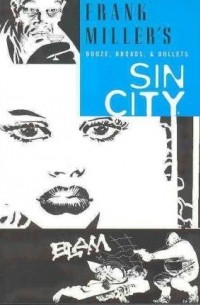 Frank Miller - Sin City: Booze, Broads, and Bullets v. 6