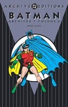  - Batman Archives, Vol. 6