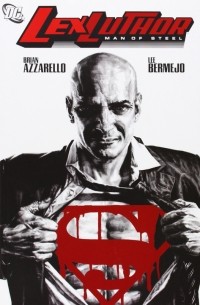 Brian Azzarello - Lex Luthor: Man of Steel