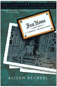 Alison Bechdel - Fun Home: A Family Tragicomic