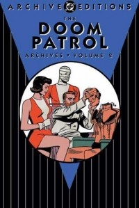 Арнольд Дрейк - The Doom Patrol Archives, Vol. 2