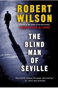 Роберт Уилсон - The Blind Man of Seville