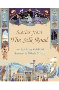Cherry Gilchrist - Stories From The Silk Road