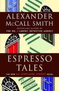 Alexander McCall Smith - Espresso Tales